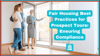 Fair Housing Best Practices for Prospect Tours:...