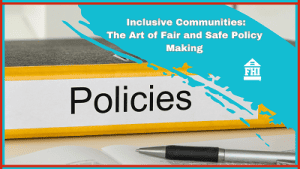 Inclusive Communities: The Art of Fair and Safe Policy Making